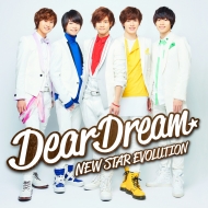 DearDream/New Star Evolution (+dvd) ： 2.5次元アイドル応援プロジェクト ドリフェス!