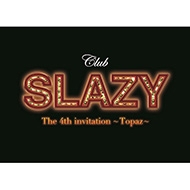 Club SLAZY Extra invitation ～malachite～』｜Club SLAZY Extra 