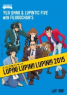 Lupin The Third Concert-Lupin! Lupin!! Lupin!!! 2015-