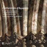 Organ Classical/Jacques Kauffmann Cathedrale D'auxerre 800 Anniversaire