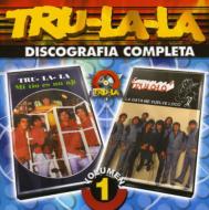 Tru La La/Discografia Completa Volumen 1
