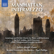 Manhattan Intermezzo -American & British Works for Piano & Orchestra : Biegel(P)P.Phillips / Brown Univ Orchestra