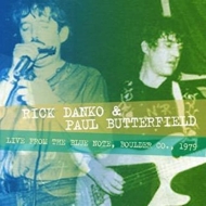Rick Danko / Paul Butterfield/Live From The Blue Note Boulder Co. 1979