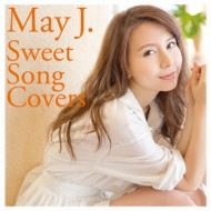 May J./Sweet Song Covers