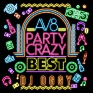 DJ OGGY/Av8 Party Crazy Best