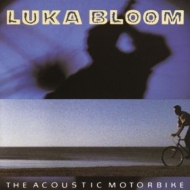 Luka Bloom/Acoustic Motorbike (Ltd)