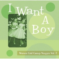 Various/Want A Boy Warner Girl Group Nuggets Vol.7