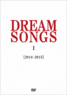 DREAM SONGS I [2014-2015] n `100ŇNɒ́`(DVD)