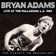 Live At The Palladium, L.a.1985 : Bryan Adams | HMV&BOOKS