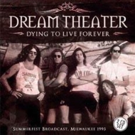 Dream Theater/Dying To Live Forever