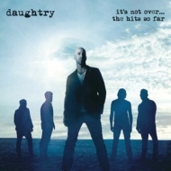 Daughtry/It's Not Over....the Hits So Far
