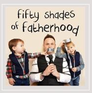 Tim Krompier/50 Shades Of Fatherhood