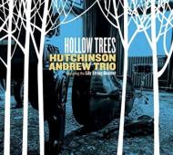Hutchinson Andrew Trio/Hollow Trees