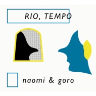 naomi  goro/Rio Tempo