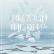 The fin./Through The Deep