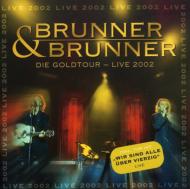 Brunner  Brunner/Die Goldtour Live 2002