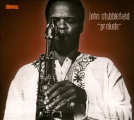 John Stubblefield/Prelude (Rmt)(Ltd)