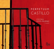 ピアノ作品集/Cristina Lucio-villegas： Perpetuum Castillo-c ＆ M. castillo Albeniz Turina