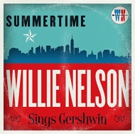 Summertime: Wille Nelson Sings Gershwin