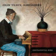 バード、ウィリアム（c.1543-1623）/Contrapuntal Byrd-harpsichord Works： Colin Tilney(Cemb)