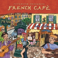 Putumayo Presents/French Cafe