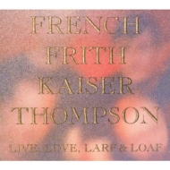 French Frith Kaiser Thompson/Live Love Farf  Loaf