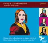 メンデルスゾーン=ヘンゼル、ファニー（1805-1847）/Fanny ＆ Wilhelm Hensel-scenes From A Marriage： Vienna Music ＆ Performi