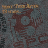 S. P.C./Since Then After 13 Years