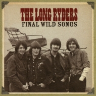 The Long Ryders/Final Wild Songs