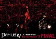 DAMIJAW/Damijaw 47 ƻܸtour Be With You!!!!! 3 Final