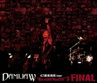 DAMIJAW/Damijaw 47 都道府県tour Be With You!!!!! 3 Final