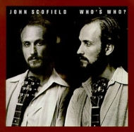John Scofield/Who's Who? (Ltd)