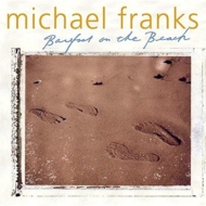 Michael Franks/Barefoot On The Beach (Ltd)