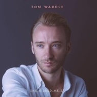 Tom Wardle/She Kissed Me Ep