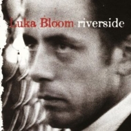 Luka Bloom/Riverside (Ltd)