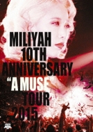 ƣߥ/10th Anniversary A Muse Tour 2015