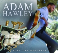Adam Hawley/Just The Beginning