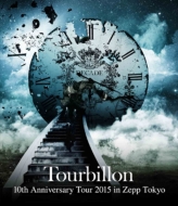 Tourbillon/10th Anniversary Tour 2015 In Zepp Tokyo