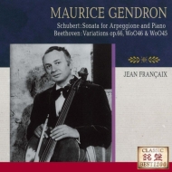 塼٥ȡ1797-1828/Arpeggione Sonata Gendron(Vc) Francaix(P) +beethoven Variations