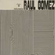 Raul Gomez/Instrumental (Rmt)(Pps)