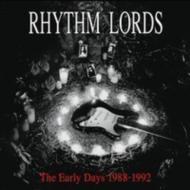 Rhythm Lords/Early Days 1988-1992