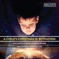 A Child's Christmas In Bethlehem: Funfgeld / Bach Choir Of Bethlehem