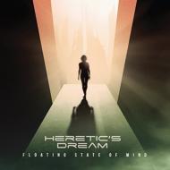 Heretic's Dream/Floating State Of Mind