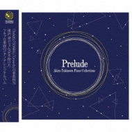 Akira Takizawa Piano Collections -Prelude-
