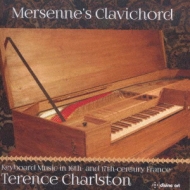 ˥ХʥХ/Terence Charlston Mersenne's Clavichord-keyboard Music In 16-17th Century France