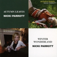 Nicki Parrott/Autumn Leaves： 枯葉 / Winter Wonderland