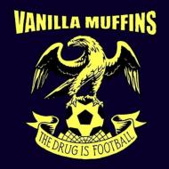 Vanilla Muffins/Drug Is Football
