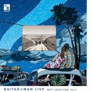 GuitarMan LIVE/Guitarman Live Best Selection Vol.3