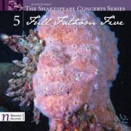 ˥Хڡ/Full Fathom Five-shakespeare Concerts Series 5 I. watson / Arcadia Players Etc