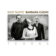 Duo Taufic / Barbara Casini/Terras